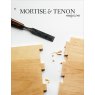 Mortise & Tenon Magazine Mortise & Tenon Magazine - Issue 11